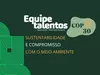 Equipe Talentos e a COP 30: Limpeza, Sustentabilidade e Compromisso com o Futuro