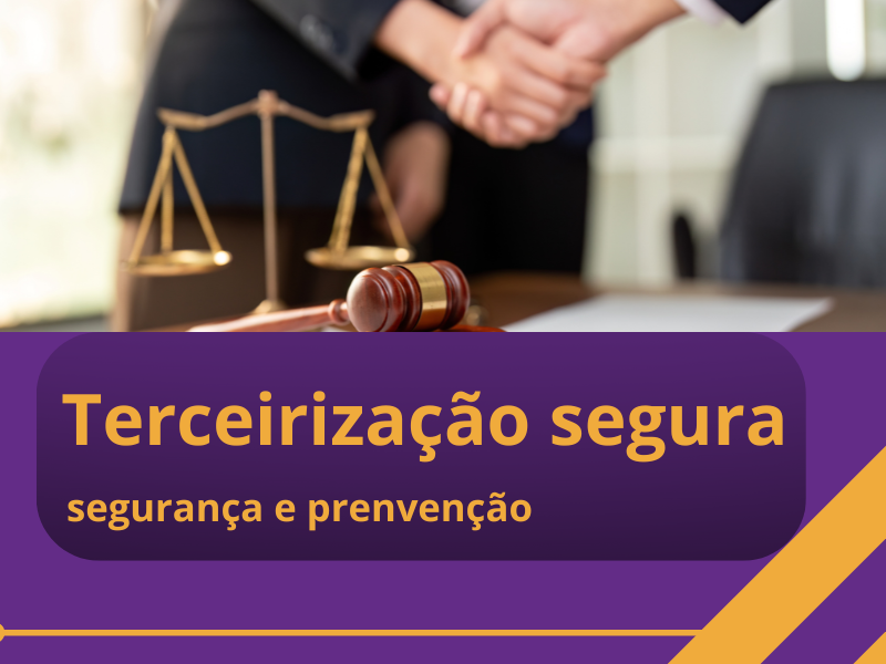 Terceirização: como garantir uma contratação segura